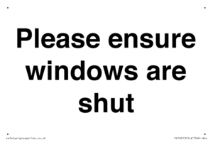 Please ensure windows are shut